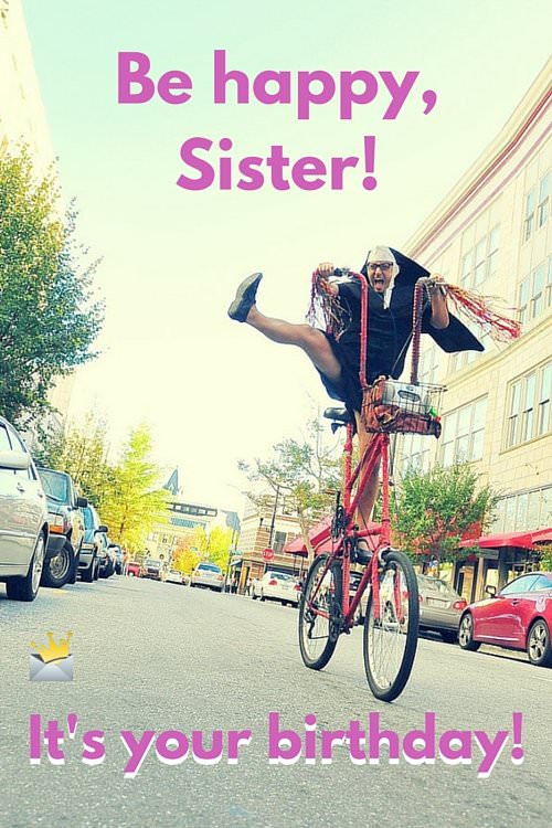 Funny Happy Birthday Sister Quotes
 Sisters Are Forever