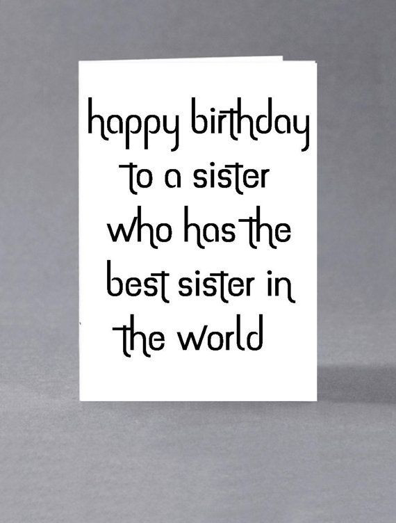 Funny Happy Birthday Sister Quotes
 Funny sister birthday card happy birthday to a sister