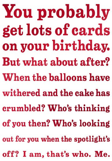 Funny Late Birthday Wishes
 Sensitive and Late Belated Funny Birthday Card Greeting