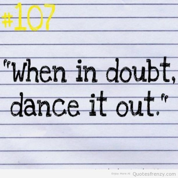 Funny Quotes About Dancing
 Funny Dance Quotes QuotesGram