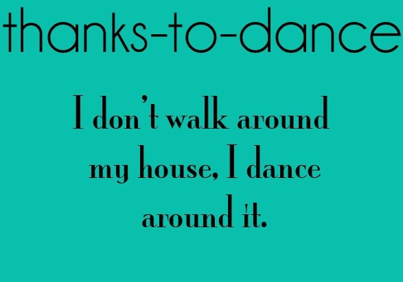 Funny Quotes About Dancing
 71 best Dancer Problems images on Pinterest