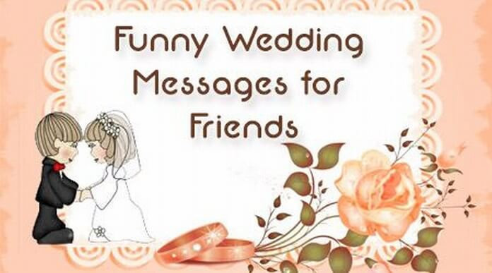 Funny Wedding Quotes For A Card
 Funny Wedding Messages for Friends Marriage Wishes