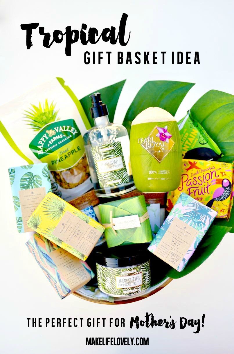 Gift Baskets Ideas For Mom
 Tropical Mother s Day Gift Basket Idea that Mom Will LOVE