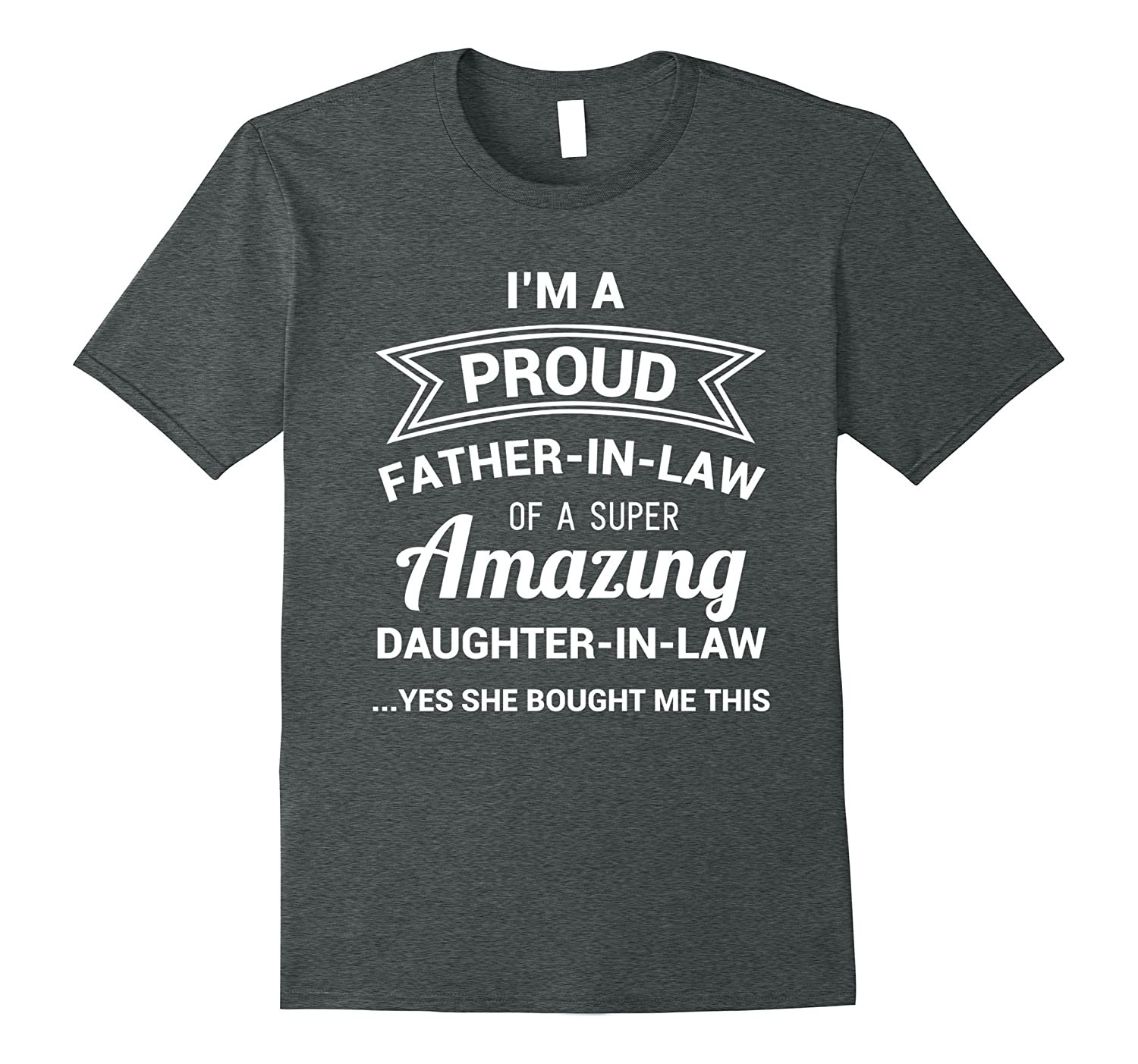 Gift Ideas Father In Law
 Funny Proud Father in Law Shirt Dad Fathers Day Gift Ideas