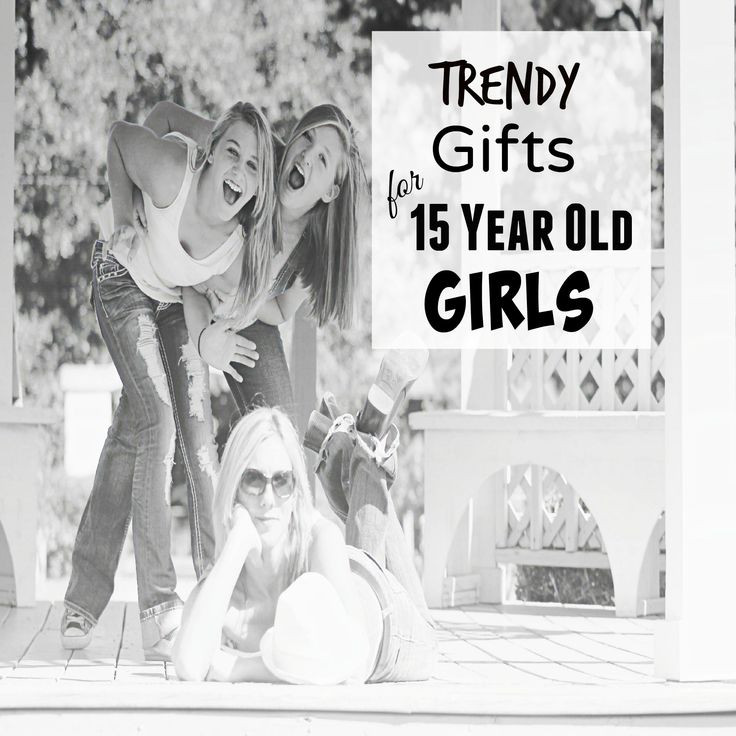 Gift Ideas For 15 Year Old Girls
 Top Gifts for 15 Year Old Girls