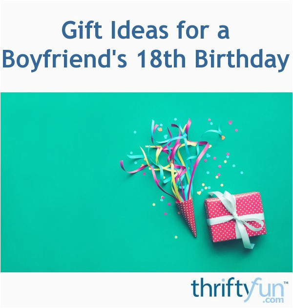 Gift Ideas For 18 Year Old Boyfriend
 18 Year Old Birthday Gifts for Boyfriend