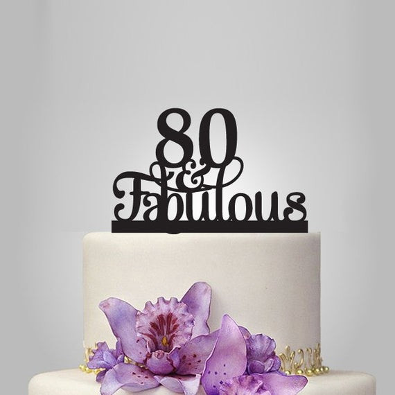 Gift Ideas For 80 Year Old Woman Birthday
 80 th and fabulous cake topper 80th Birthday party by