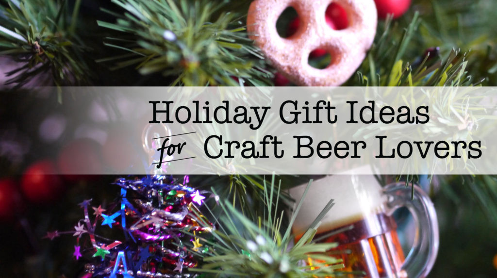 Gift Ideas For Craft Beer Lovers
 2017 Holiday Gift Ideas for Craft Beer Lovers Stouts and