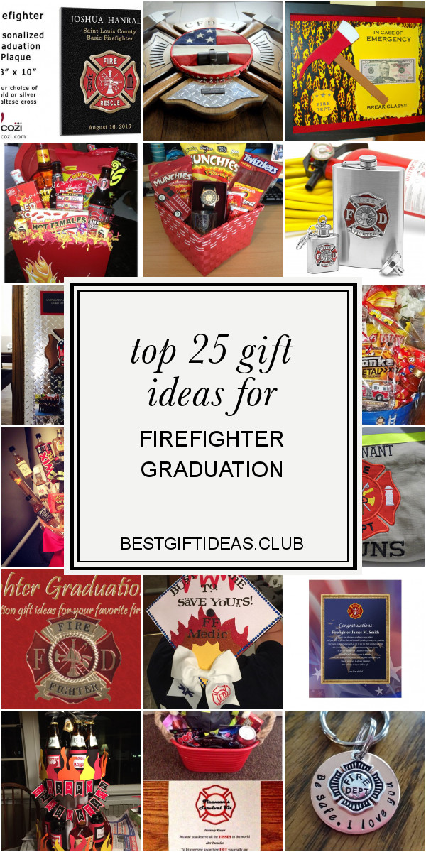 Gift Ideas For Firefighter Graduation
 Top 25 Gift Ideas for Firefighter Graduation Best Gift