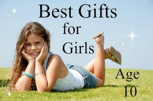 Gift Ideas For Girls Age 10
 Best Gifts and Toys for 10 Year Old Girls
