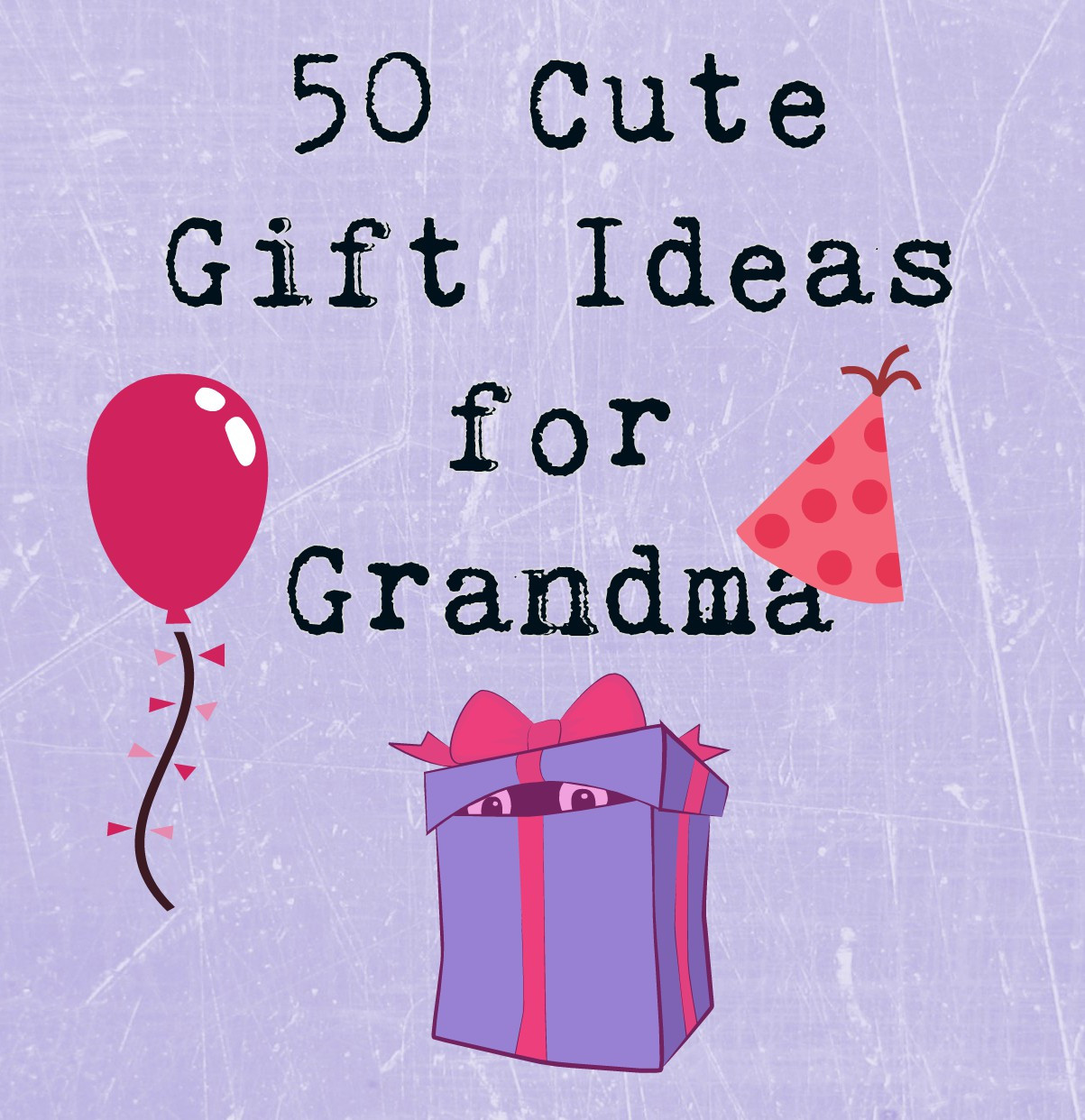 Gift Ideas For Grandmothers Birthday
 50 Really Sweet Gifts for Grandmas