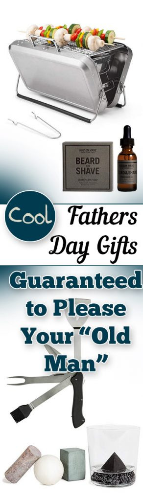 Gift Ideas For Older Father
 Cool Fathers Day Gifts Guaranteed to Please Your "Old Man
