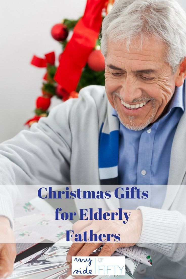 Gift Ideas For Older Father
 Gifts For Elderly Fathers