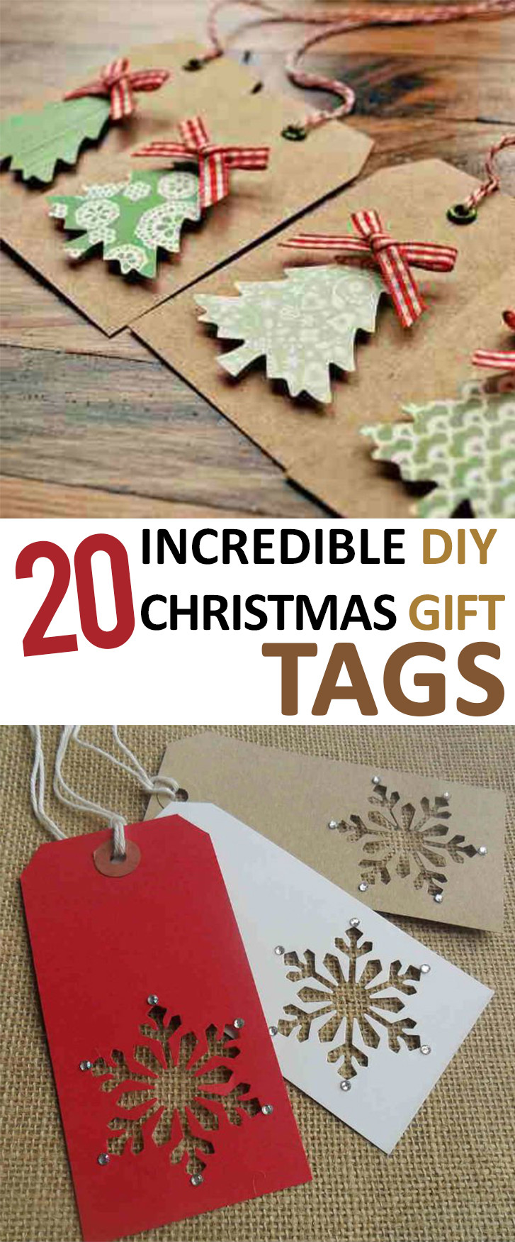 Gift Tags DIY
 20 Incredible DIY Christmas Gift Tags