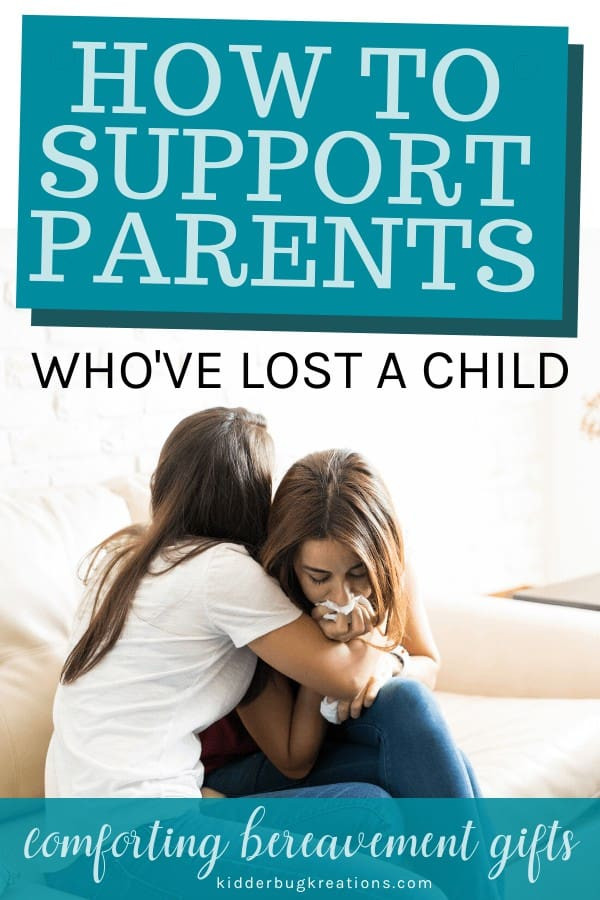 Gifts For Children Who Have Lost A Parent
 How to Support Parents Who Lost a Child forting