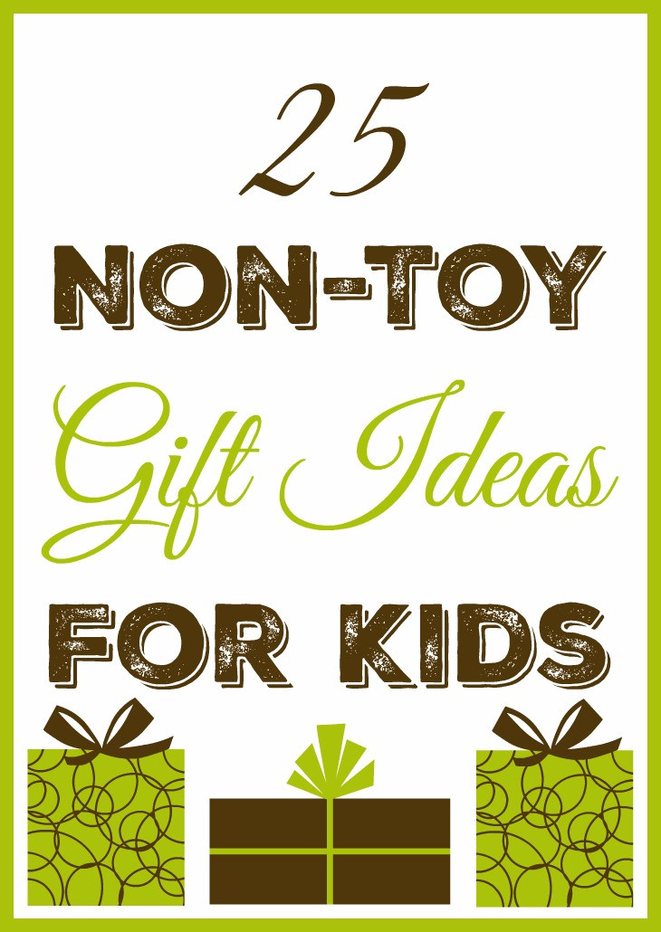 Gifts For Kids Not Toys
 25 Non Toy Gift Ideas For Kids The Pistachio Project