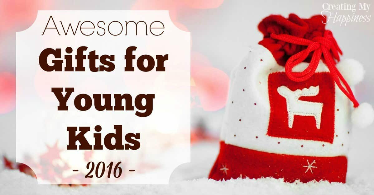 Gifts For Young Children
 Awesome Gifts for Young Kids 2016