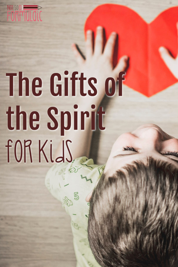 Gifts Of The Holy Spirit For Kids
 The Gifts of the Holy Spirit for Kids