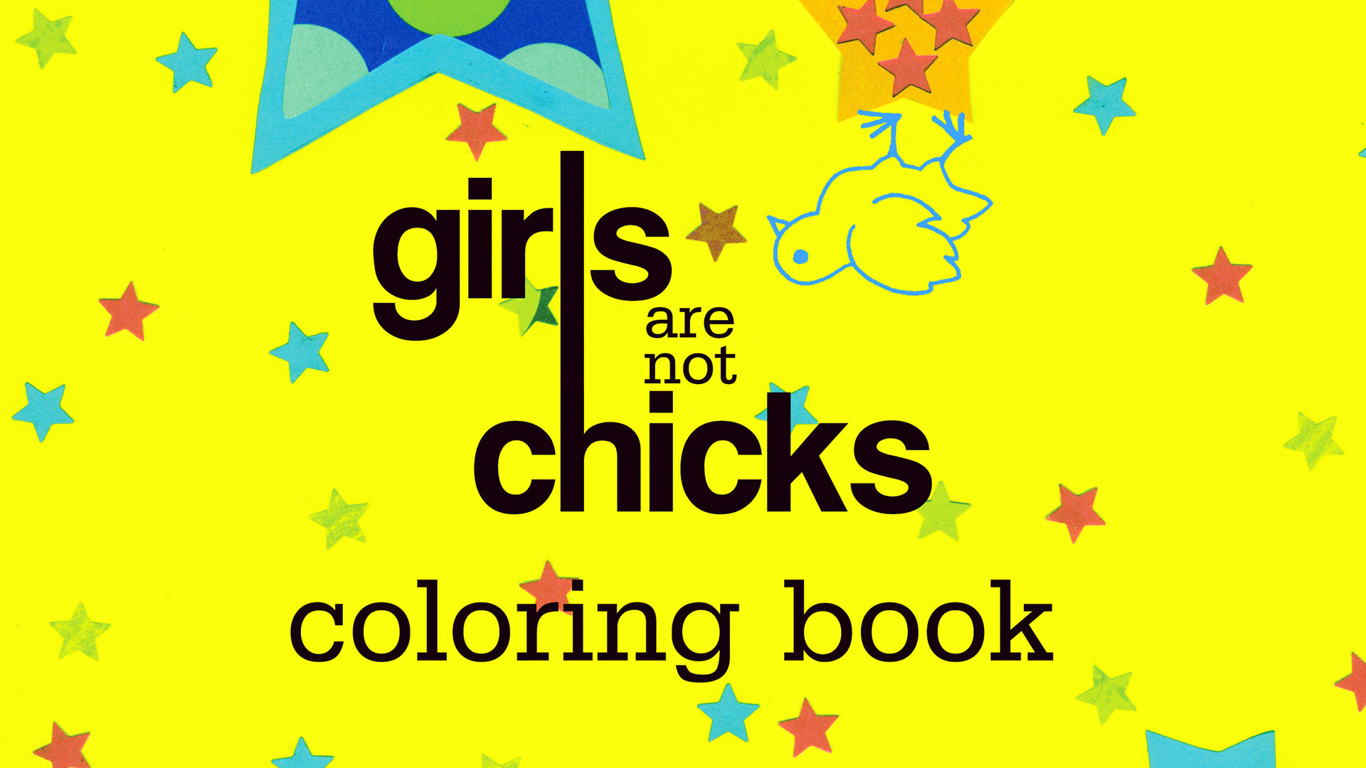 Girls Are Not Chicks Coloring Book
 Girls Are Not Chicks Coloring Book on Save the Children
