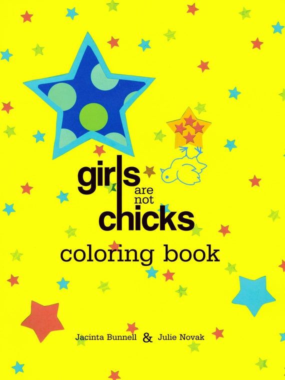 Girls Are Not Chicks Coloring Book
 Girls Are Not Chicks Coloring Colouring Book