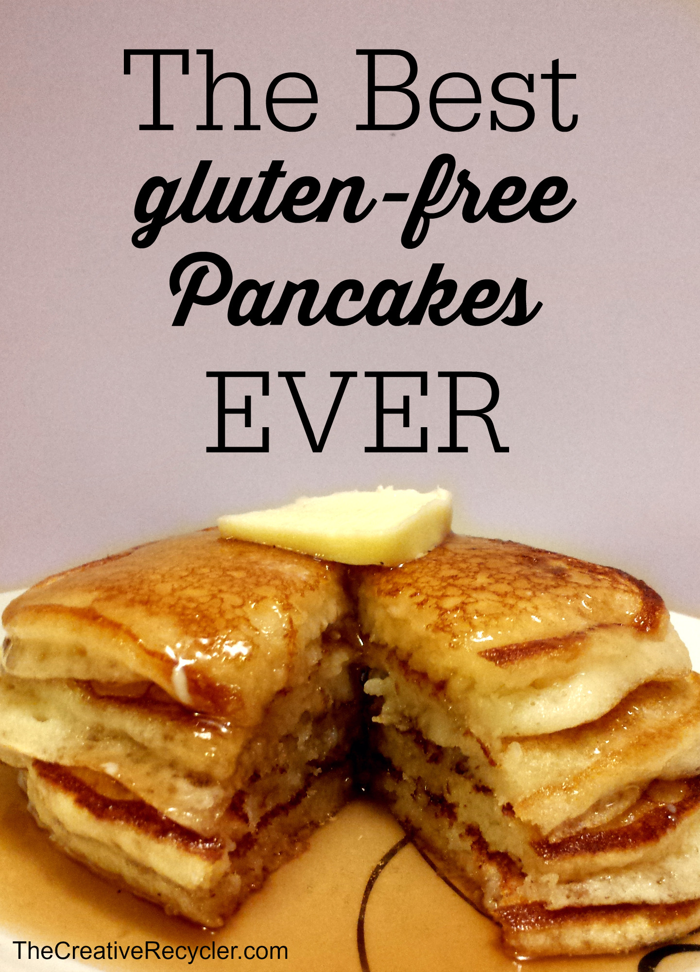Gluten And Dairy Free Pancakes
 The Best Gluten Free Pancakes Ever The Creative Recycler