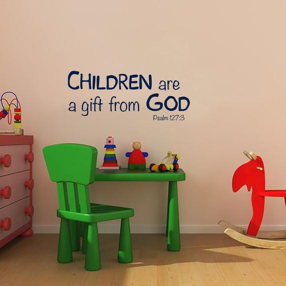 God Children Gifts
 Children are a t from God vinyl decal Nursery Childcare