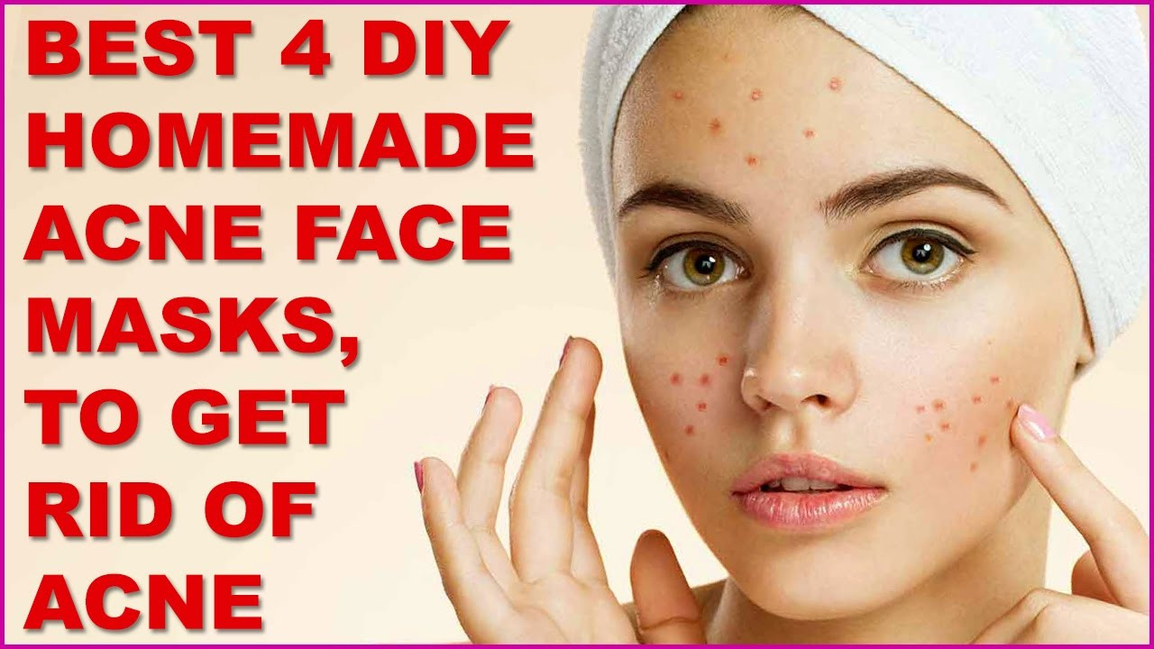 Good Face Masks For Acne DIY
 Best 4 DIY Homemade Acne Face Masks To Get Rid Acne