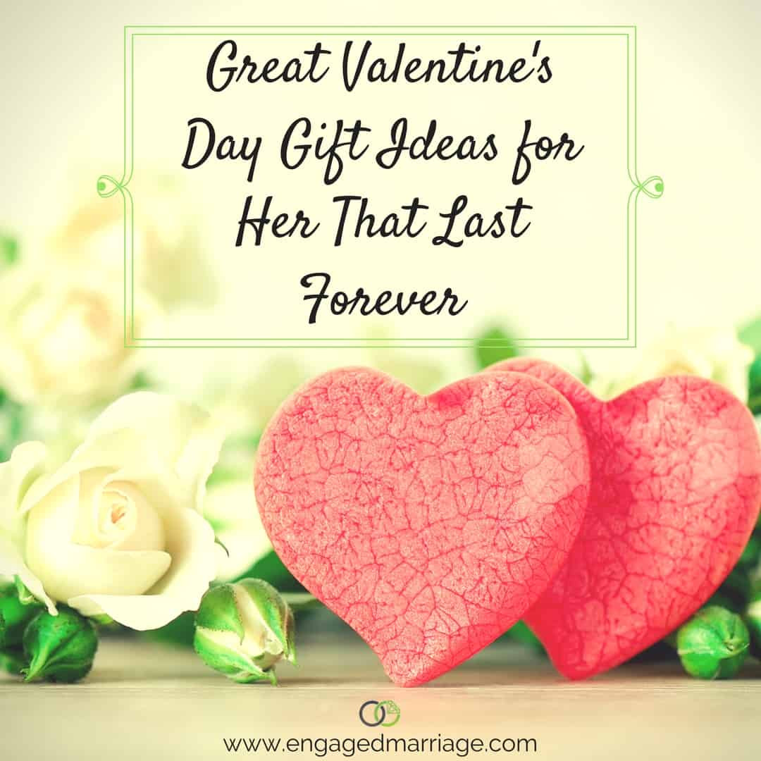 Good Valentines Gift Ideas
 Great Valentine’s Day Gift Ideas for Her That Last Forever