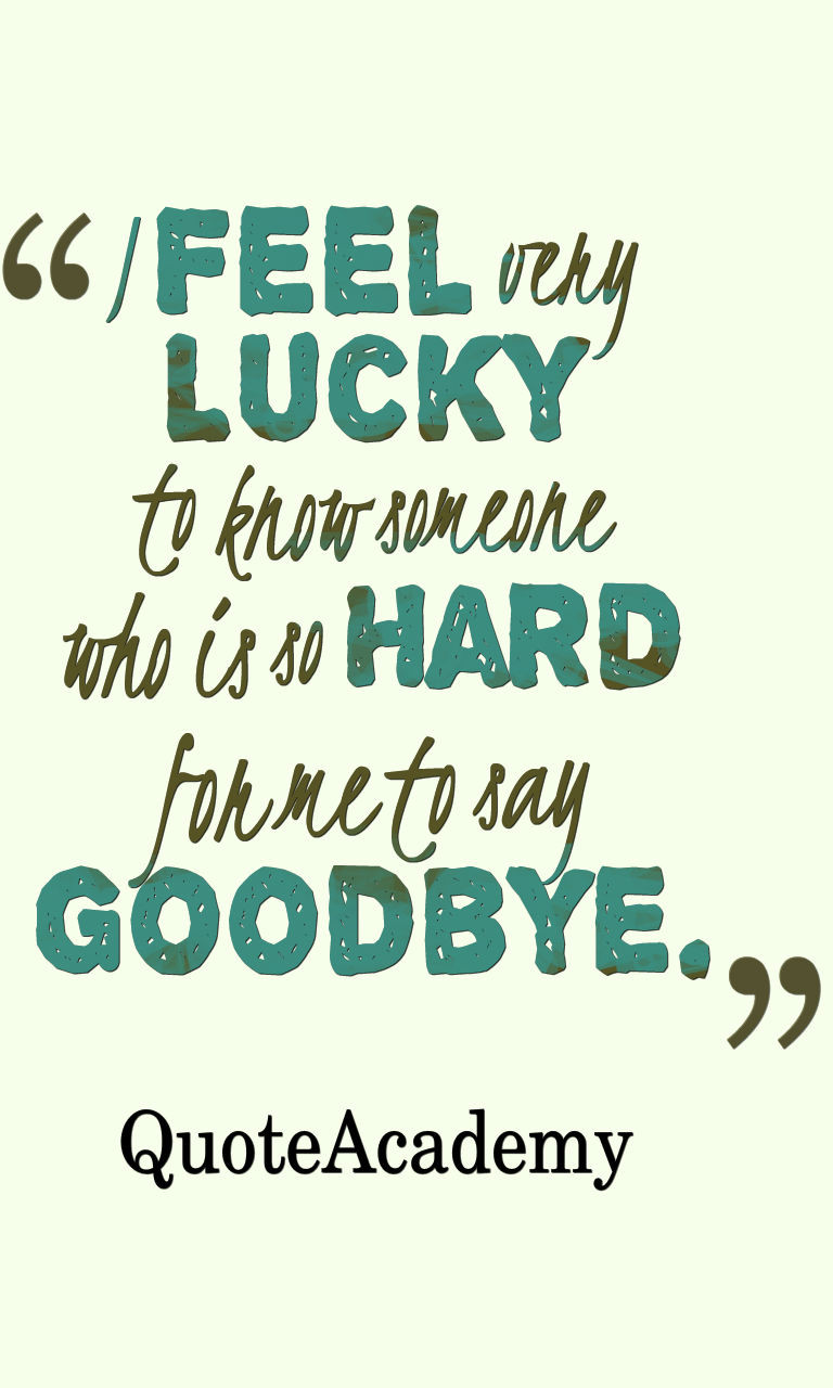 Goodbye Quotes Funny
 60 Heart Touching Goodbye Quotes and Sayings Farewell