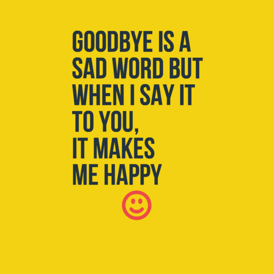 Goodbye Quotes Funny
 The 60 Sad Goodbye Quotes and Farewell Quotes For Him