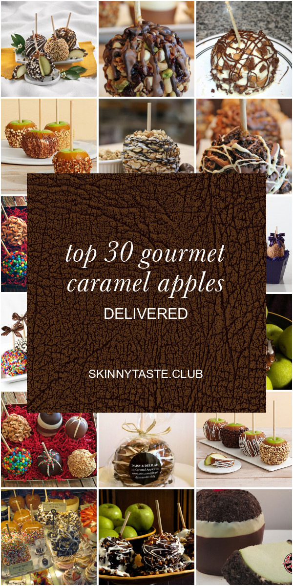 Gourmet Caramel Apples Delivered
 Top 30 Gourmet Caramel Apples Delivered Best Round Up