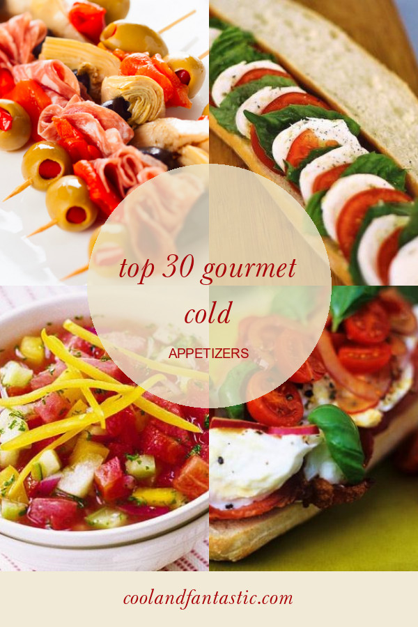 Gourmet Cold Appetizers
 Top 30 Gourmet Cold Appetizers Home Family Style and
