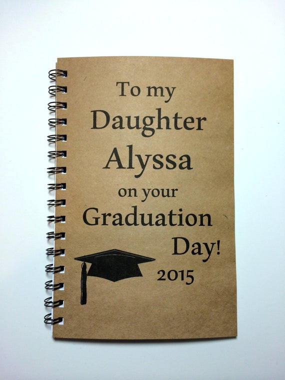 Graduation Gift Ideas For Daughter
 Graduation Gift Daughter Graduation Notebook To Daughter