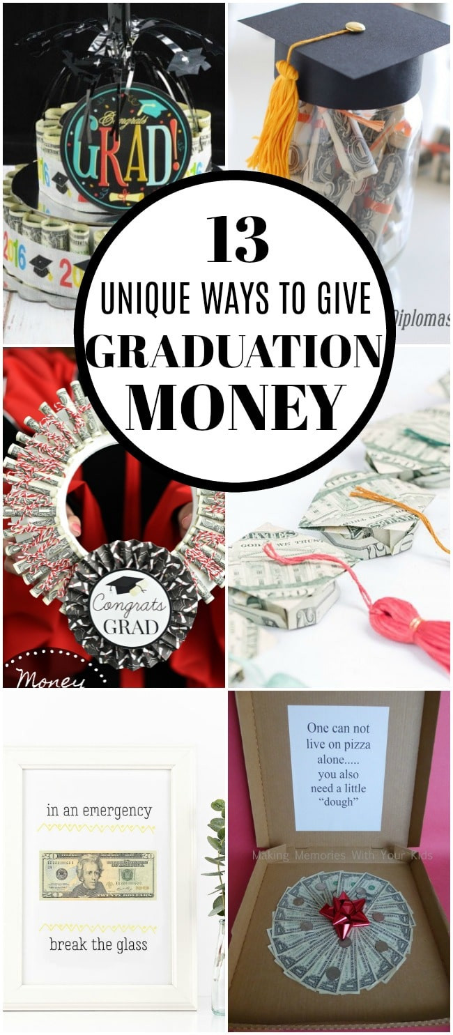 Graduation Money Gift Ideas
 13 Unique Money Graduation Gift Ideas
