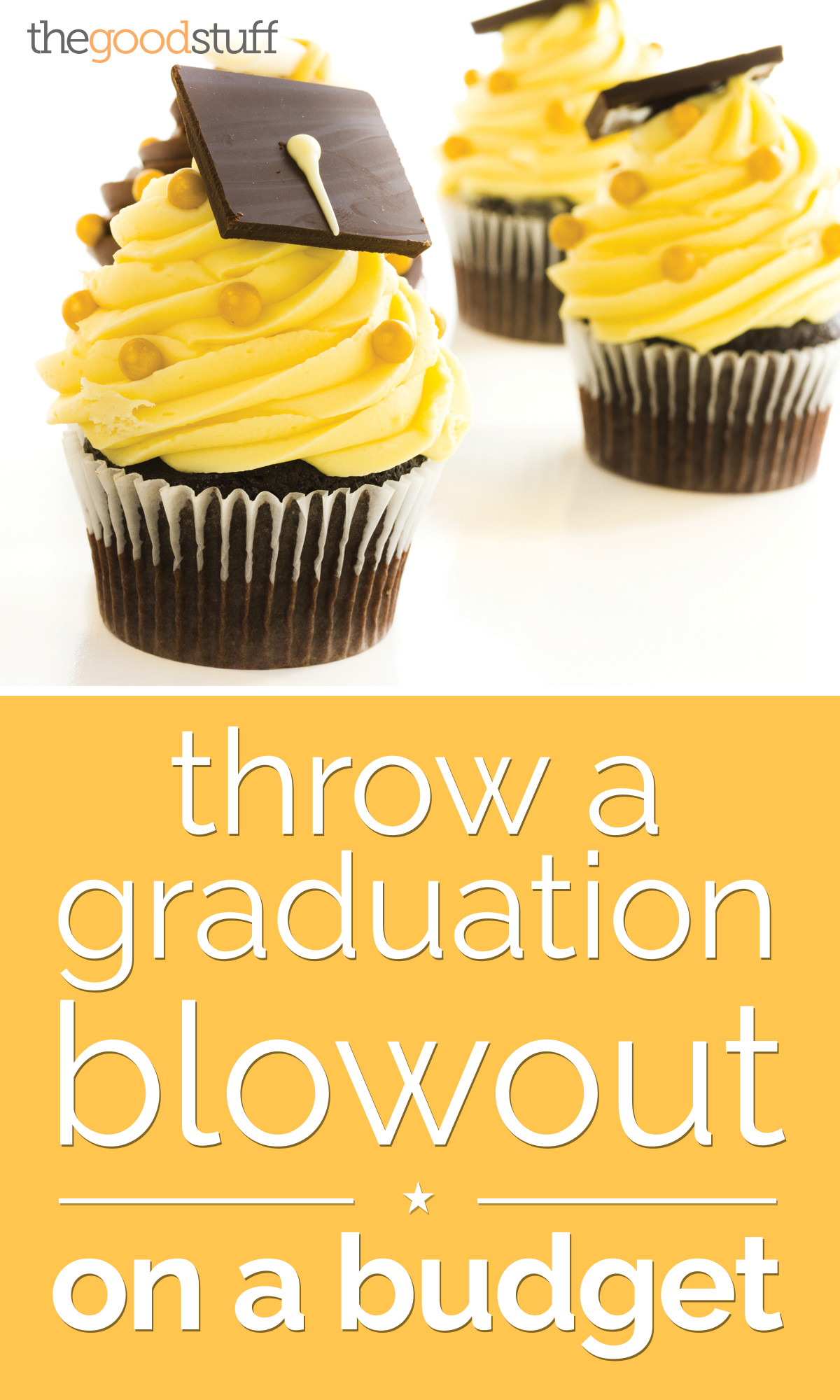 Graduation Party Food Ideas On A Budget
 Throw a Graduation Party Blowout — a Bud thegoodstuff