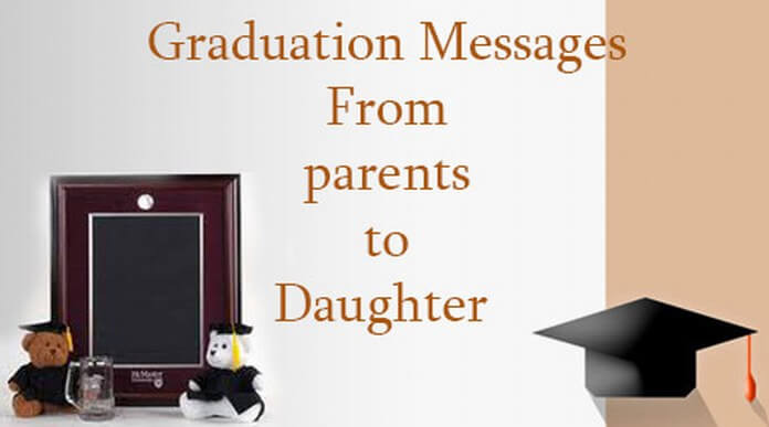 Graduation Quotes From Parents
 Graduation Messages From Parents to Daughter