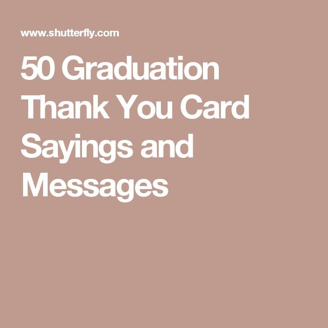 Graduation Thank You Quotes
 25 unique Thank you card sayings ideas on Pinterest