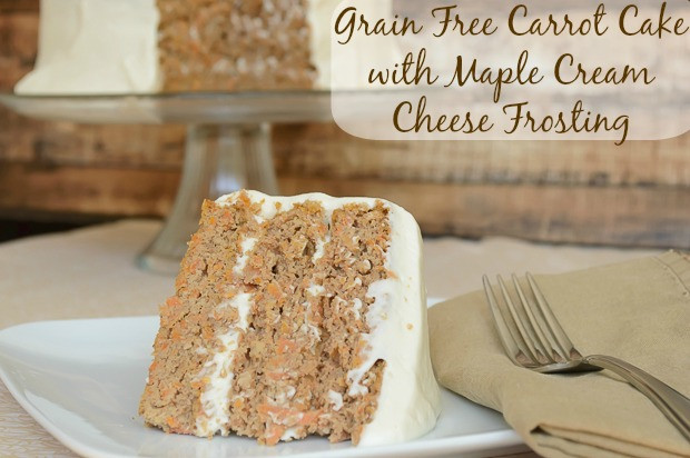 Grain Free Carrot Cake
 Grain Free Carrot Cake with Maple Cream Cheese Frosting