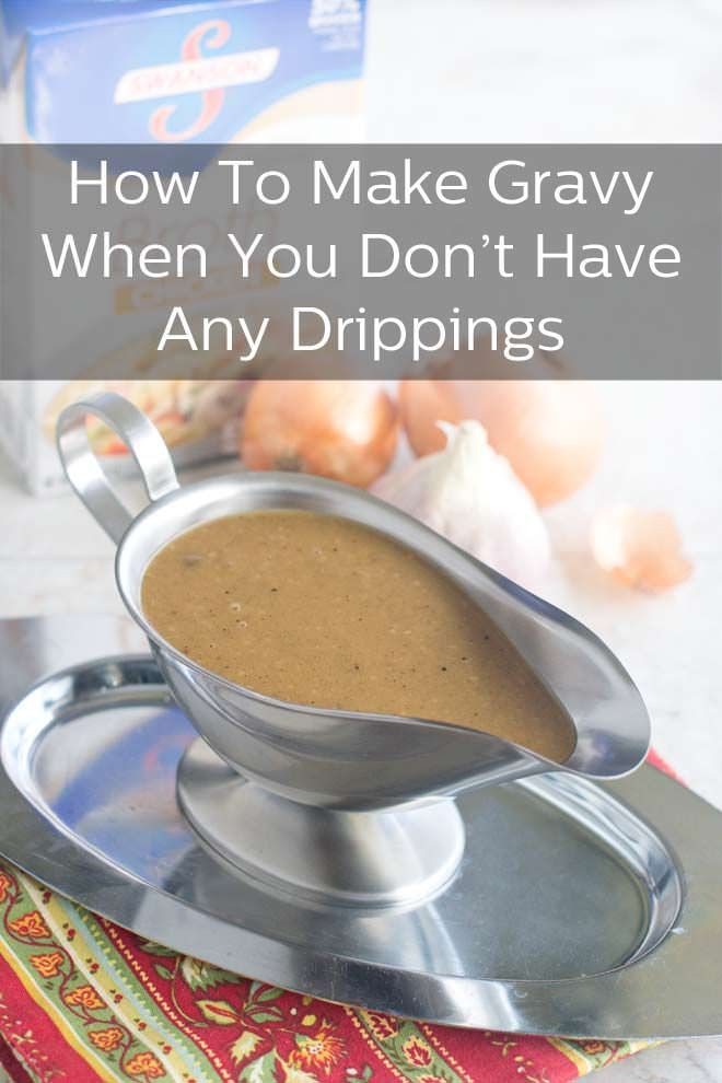 Gravy From Turkey Drippings
 How To Make Gravy Without Drippings