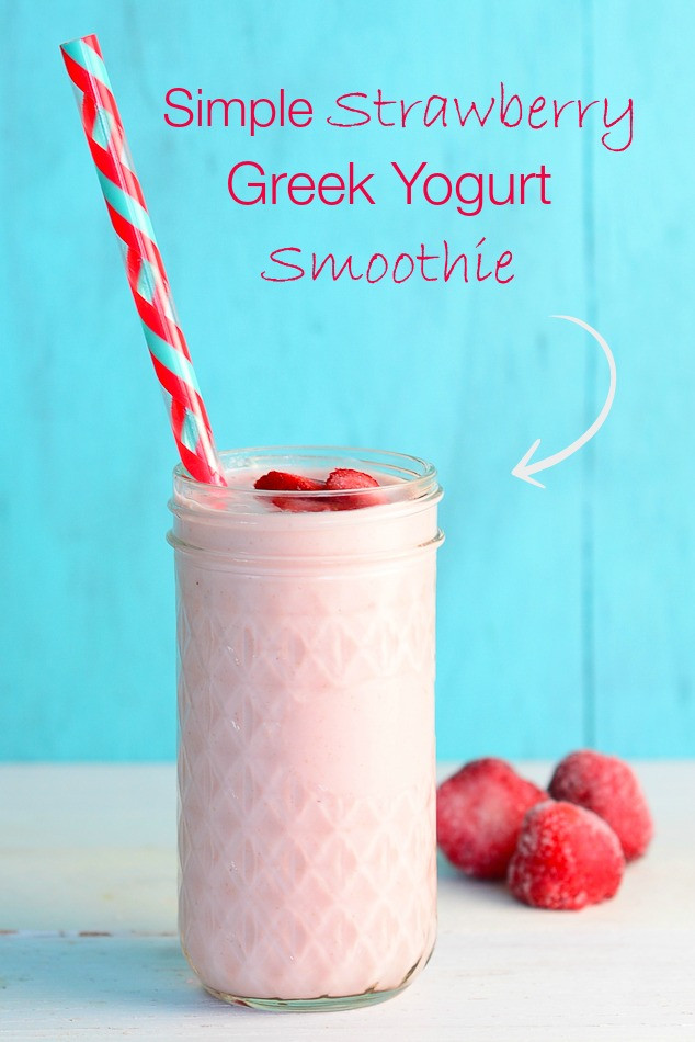 Greek Yogurt Smoothies
 Simple Strawberry Greek Yogurt Smoothie
