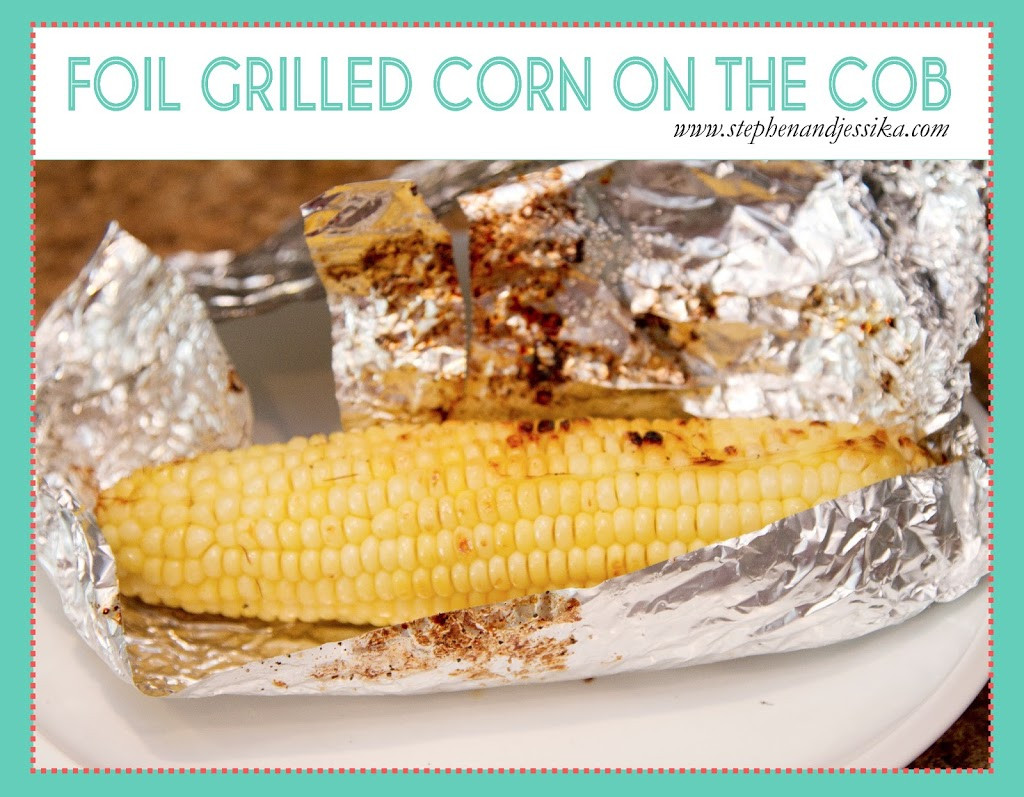 Grilled Corn In Foil
 Foil Grilled Corn on the Cob JESSIKA REED