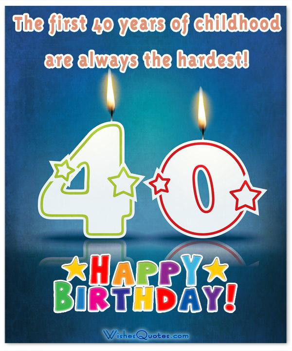 Happy 40th Birthday Wishes
 Happy 40th Birthday Wishes and Cards By WishesQuotes