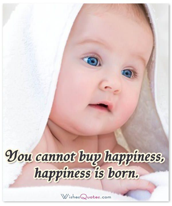 Happy Baby Quote
 50 of the Most Adorable Newborn Baby Quotes – WishesQuotes
