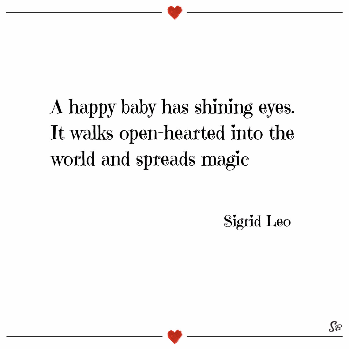 Happy Baby Quote
 31 Beautiful Baby Quotes The Joys of New Borns