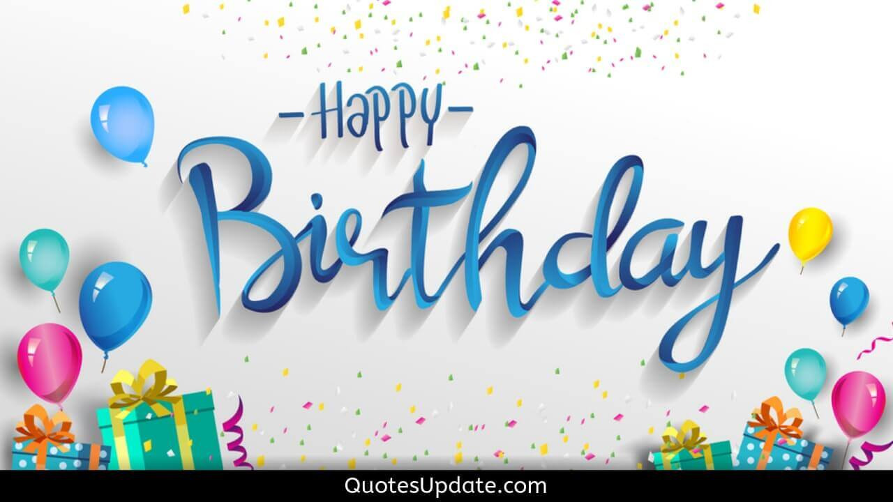 Happy Birthday Famous Quotes
 Happy Birthday Wishes Messages Quotes & Status 2019