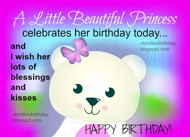 Happy Birthday Little Girl Quotes
 Happy Birthday for a Girl a Little Princess