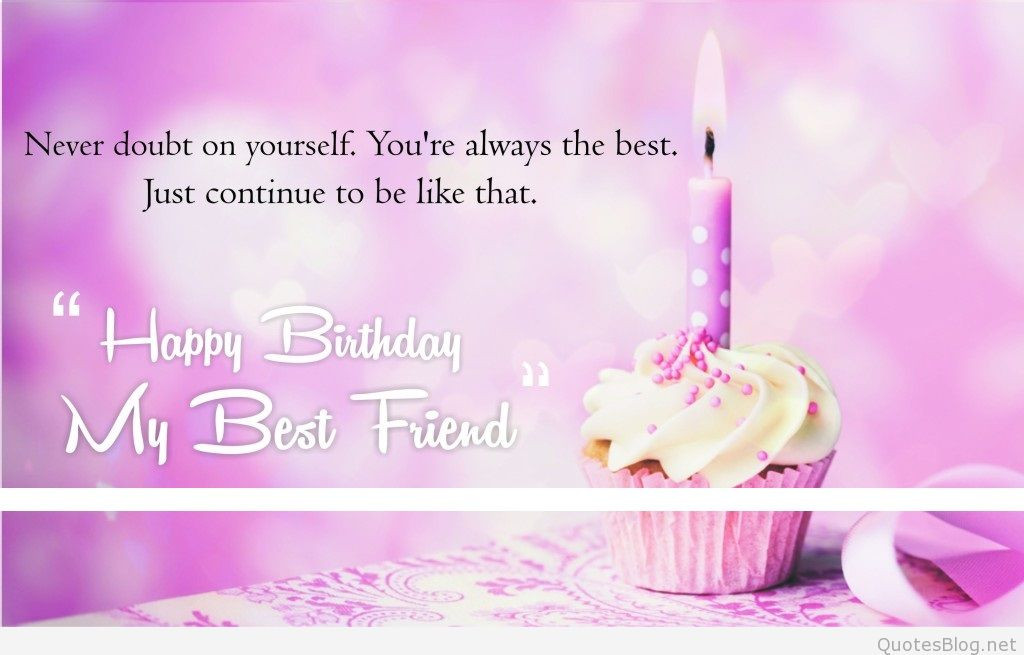 Happy Birthday Quote For Best Friend
 birthday friends quotes