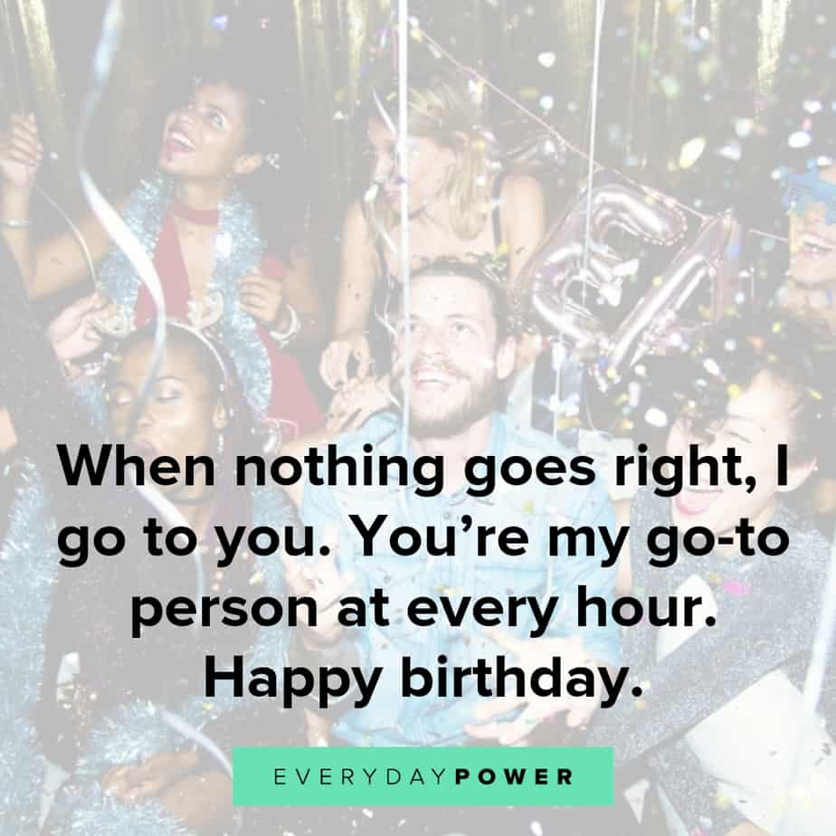 Happy Birthday Quotes For Him
 50 Happy Birthday Quotes for a Friend Wishes and