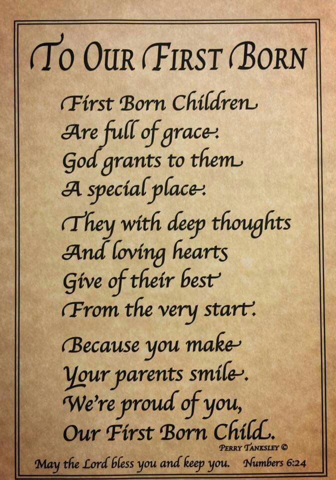 Happy Birthday To My First Born Son Quotes
 First Born Child Poem