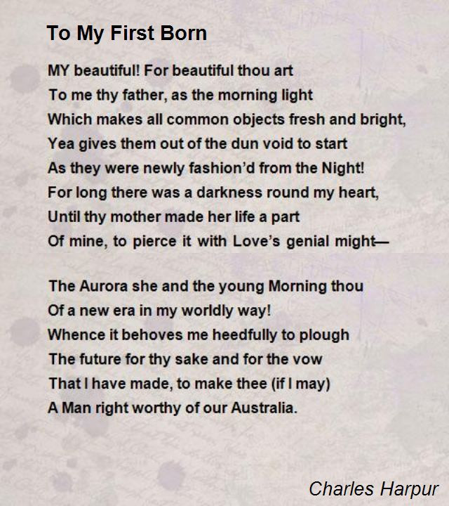 Happy Birthday To My First Born Son Quotes
 To My First Born Poem by Charles Harpur Poem Hunter